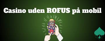 Online Casino Uden Om ROFUS Oplev Spillegeasy!