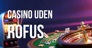 Online Casino Uden Om Rufus Spil Sikkert og Anonymt