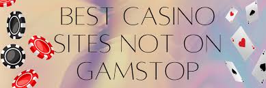 Explore Casino Websites Without GamStop Explore Casino Websites Without GamStop