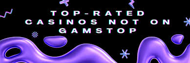 Explore Gambling Sites Not Under GamStop Your Ultimate Guide