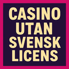 Pokerspel utan svensk licens Vad du behöver veta